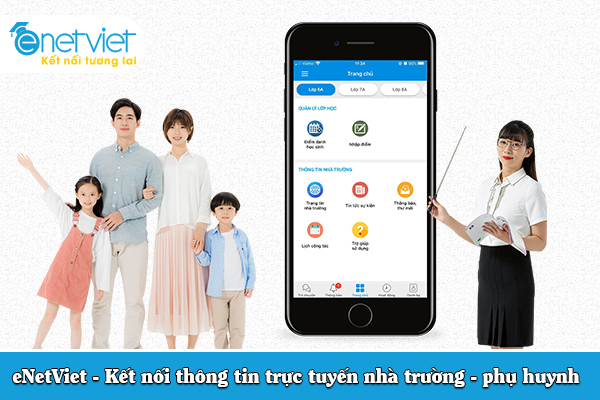 Kết nối thông tin trực tuyến giữa gia đình và nhà trường với ứng dụng eNetViet