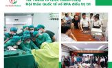 Hội thảo quốc tế cập nhật kỹ thuật đốt sóng cao tần RFA trong điều trị trĩ – Thành công từ thực tiễn lâm sàng