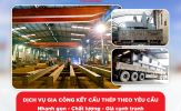 Gia công kết cấu thép nhanh – chính xác – bền vững cho mọi công trình